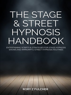 cover image of The Stage & Street Hypnosis Handbook